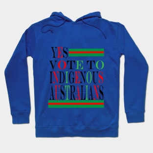 yes vote to indigenous australians Hoodie